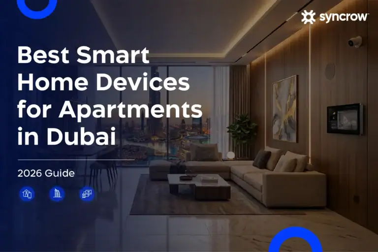 Best Smart Home Devices for Apartments in Dubai 2026 Renter-Friendly Guide