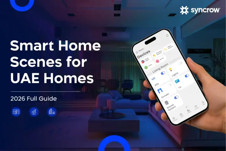 Smart Home Scenes for UAE Homes 2026 Full Guide