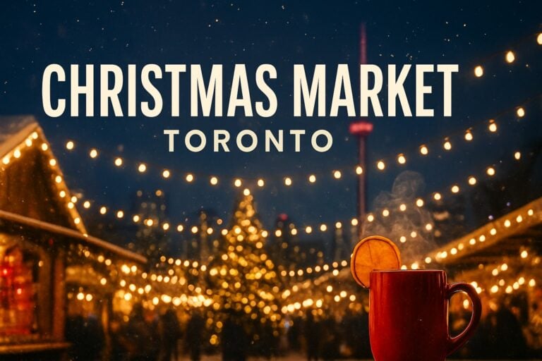 Christmas Market Toronto Guide 2025: Your Festive Adventure