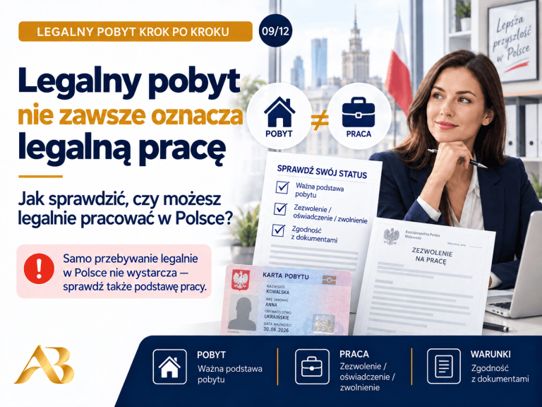 Legalny pobyt nie zawsze oznacza legalną pracę – jak sprawdzić, czy możesz legalnie pracować w Polsce? Artykuł 09/12 z cyklu Legalny pobyt krok po kroku