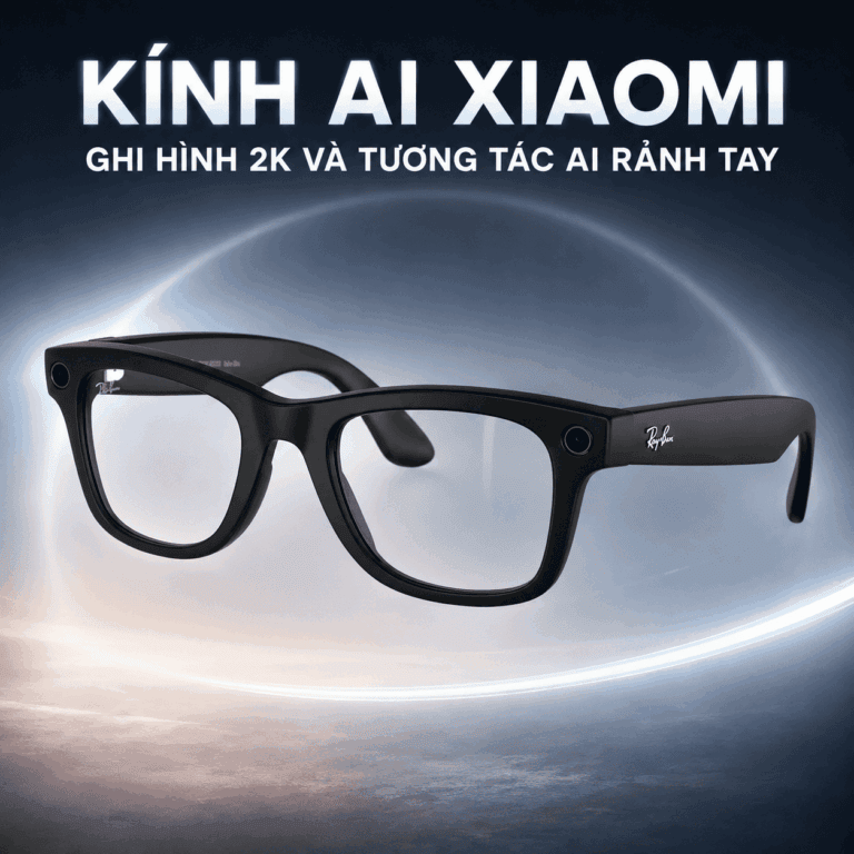 Kính AI Xiaomi – Ghi hình 2K và tương tác AI rảnh tay