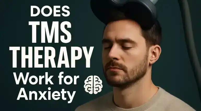 TMS Therapy Work for Anxiety