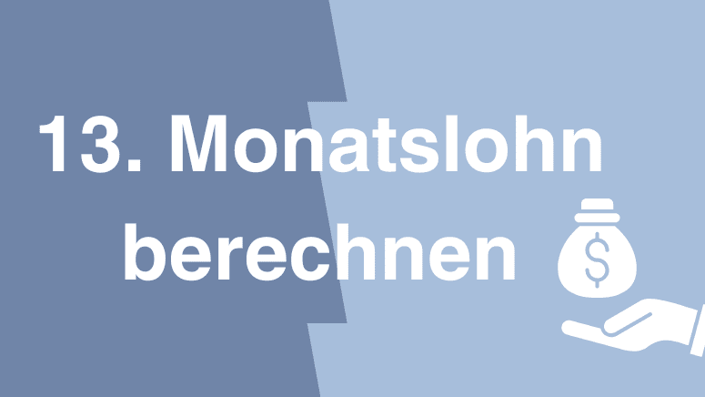 13. Monatslohn berechnen