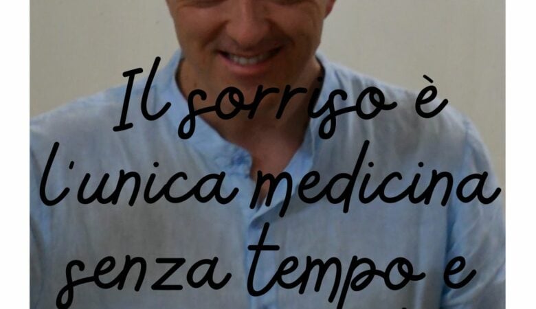 IL SORRISO è UNA GRANDE MEDICINA