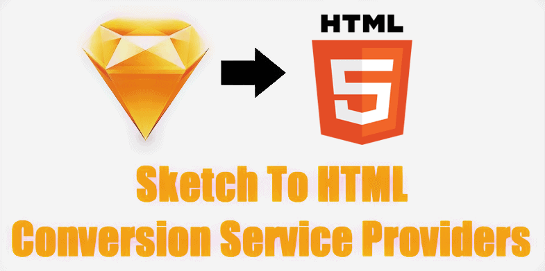 Sketch To HTML Conversion Service Providers List Of Top 10 Companies_785