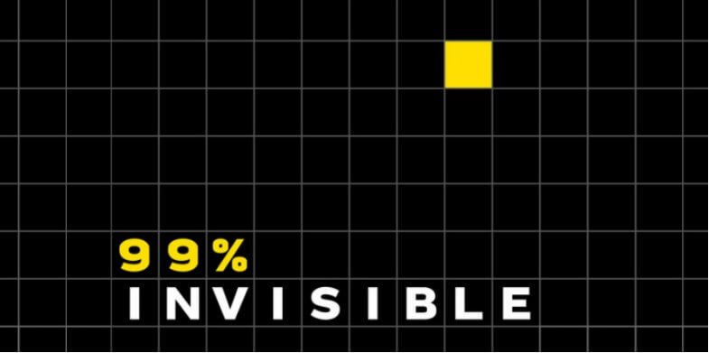 99 Invisible