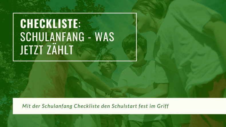 Schulanfang Checkliste - den Schulstart im Griff