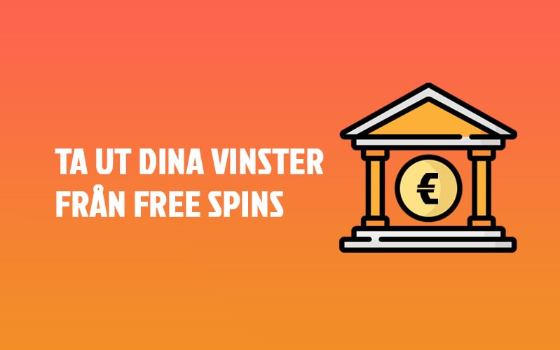Ta ut dina vinster från free spins