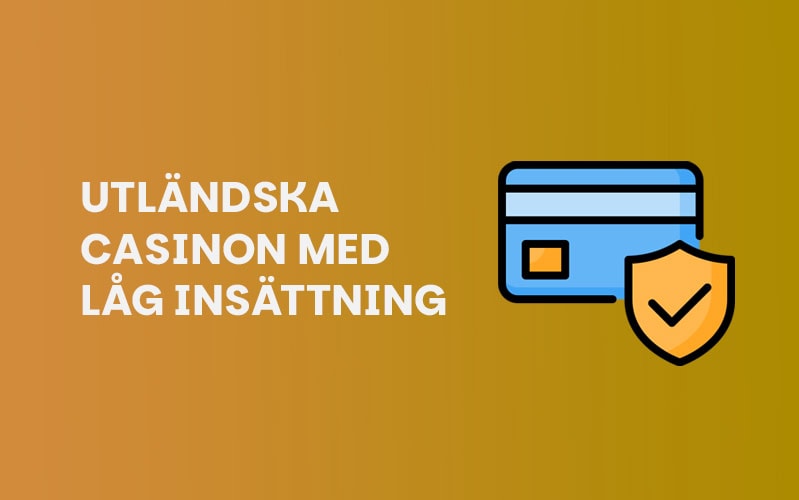 utländska casinon med låg insättning