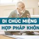 Di chúc miệng có hiệu lực pháp lý hay không?