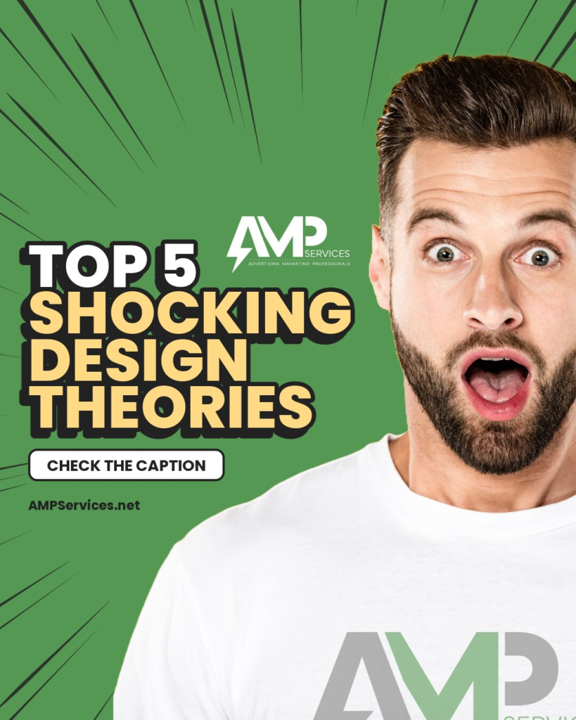 Top 5 Shocking Design theories
