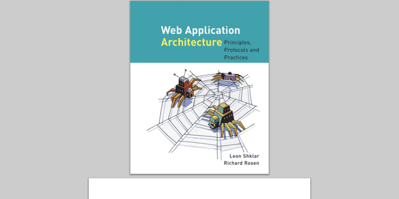 Web Application Architecture: Principles, Protocols and Practices