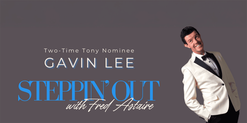 Gavin Lee is Steppin' Out with Fred Astaire at the Emelin Theatre, Mamaroneck, NY. March 15, 2025.