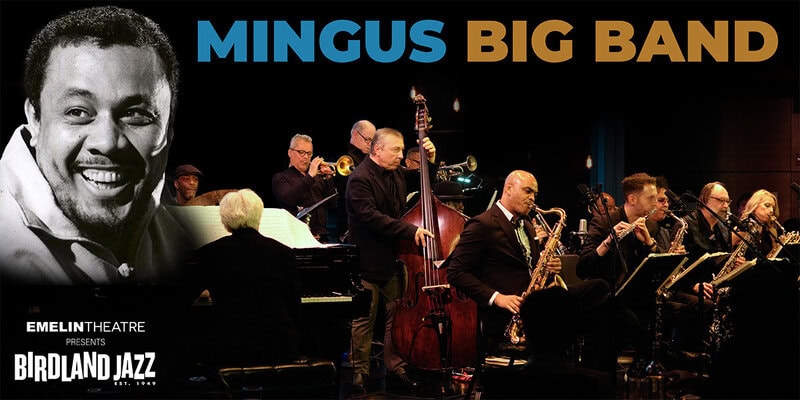 Emelin Theatre presents Birdland Jazz, Mingus Big Band at the Emelin Theatre, Mamaroneck, Westchester, NY, June 6, 2026