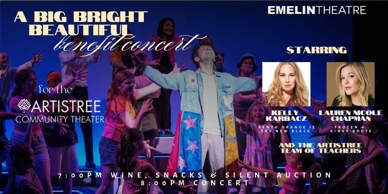 A Big Bright Beautiful Benefit for the Artistree Community Theater at the Emelin Theatre, Thursday, March 12, 2026