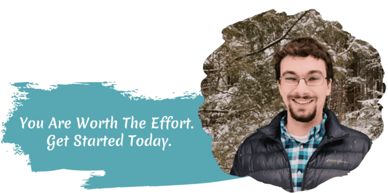 Derek Guerrette "Your are worth the effort"