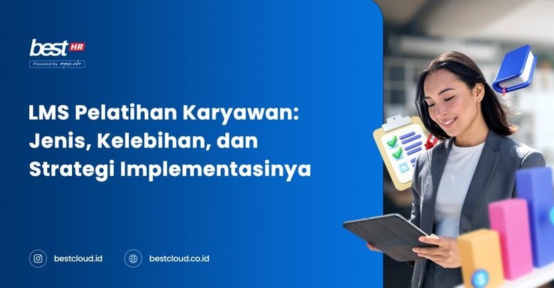 LMS Pelatihan Karyawan: Jenis, Kelebihan, dan Strategi Implementasinya