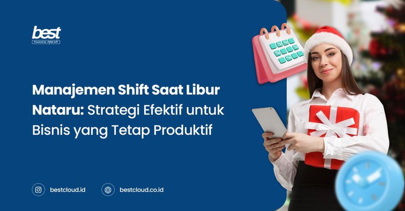 Manajemen Shift saat libur natal 2025 dan tahun baru 2026