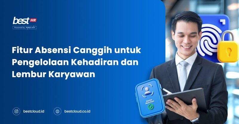 Fitur Absensi Canggih untuk Pengelolaan Kehadiran dan Lembur Karyawan