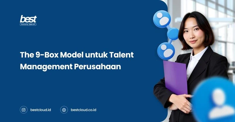 The 9 Box Model untuk Talent Management Perusahaan