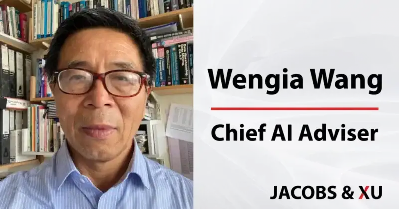 Jacobs & Xu announces Professor Wenjia Wang as Chief AI Adviser, strengthening its AI capability for construction and property digital solutions.