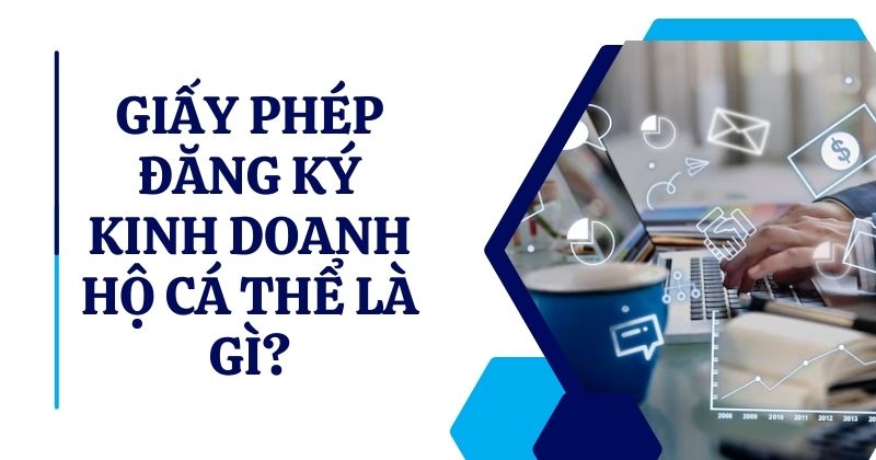 Giấy phép đăng ký kinh doanh hộ cá thể là gì?