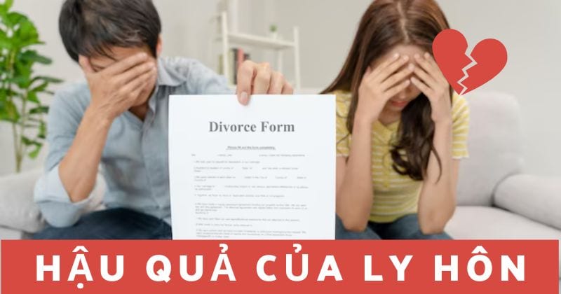 Hậu quả của ly hôn và những lưu ý trước khi ra quyết định Hậu quả của ly hôn.