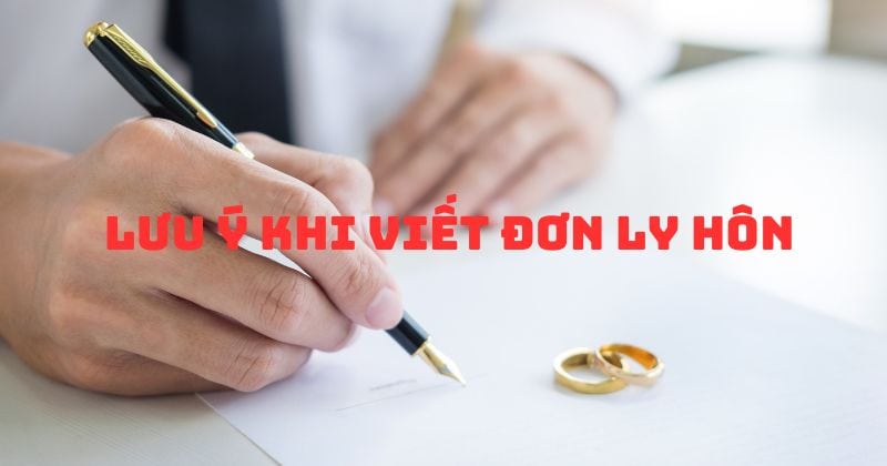 Nội dung xin ly hôn thể hiện trong đơn ly hôn như thế nào? Lưu ý khi viết đơn ly hôn