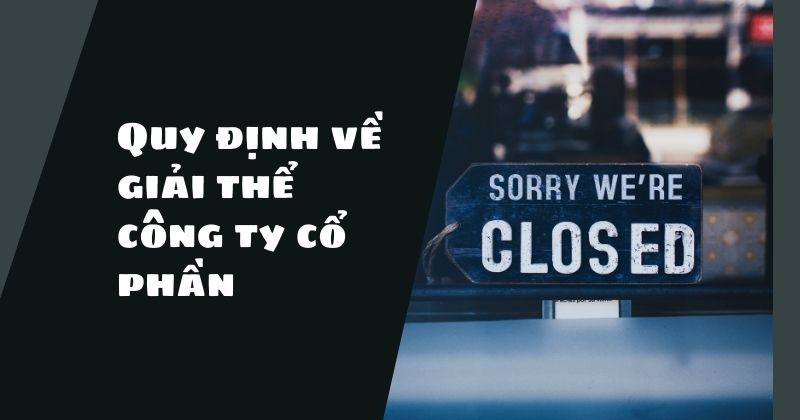 Quy định về giải thể công ty cổ phần