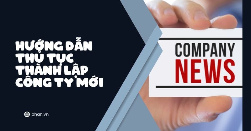 Hướng dẫn thủ tục thành lập công ty mới