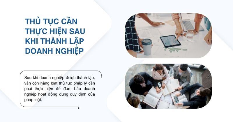 Thủ tục sau khi thành lập doanh nghiệp