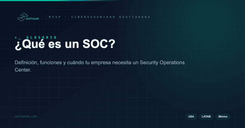 ¿Qué es un SOC? | ZetTateK