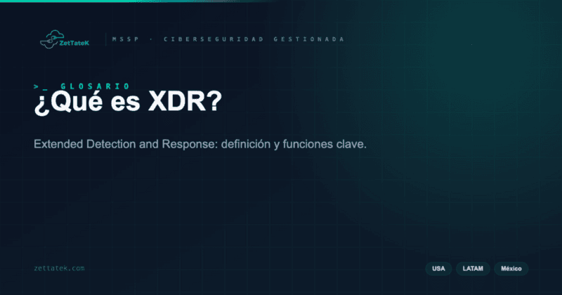 ¿Qué es XDR? | ZetTateK