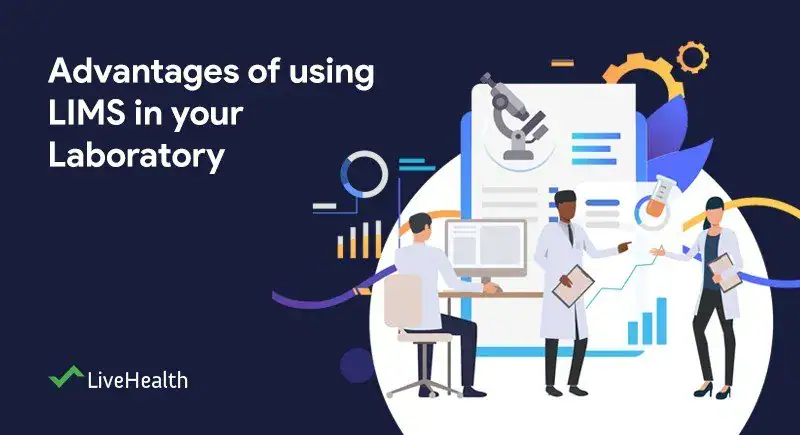 laboratory information system benefits & lims system advantages