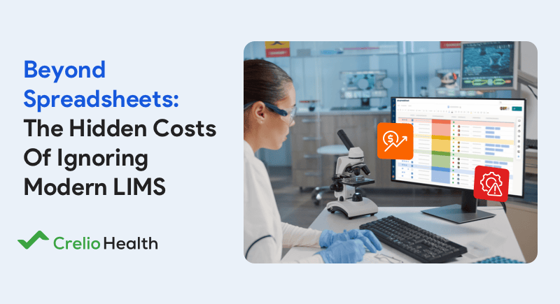 Spreadsheets Vs LIMS: The Hidden Cost of Delayed LIMS Adoption