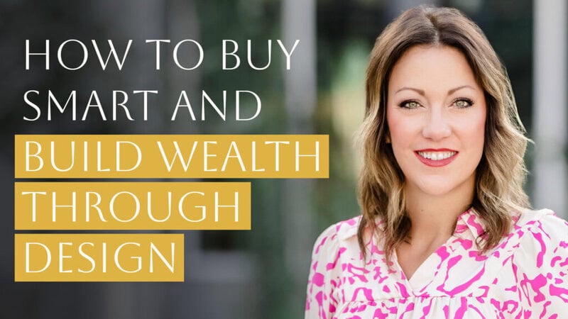 Rachel Niederhofer, Dallas interior designer, on the Episode 2 cover: How to Buy Smart and Build Wealth Through Design
