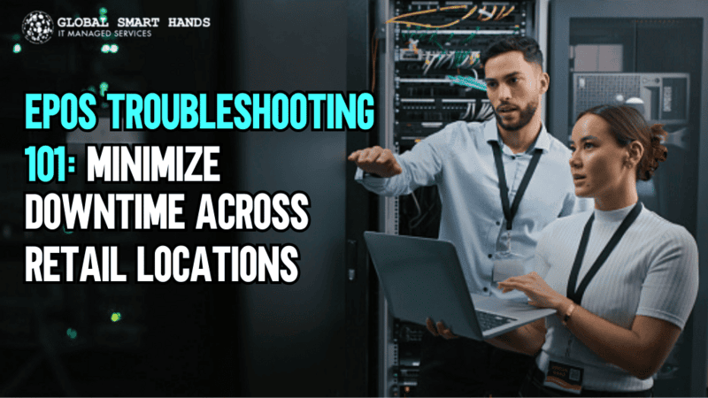 9 Powerful Ways to Minimize Downtime Across Retail Locations