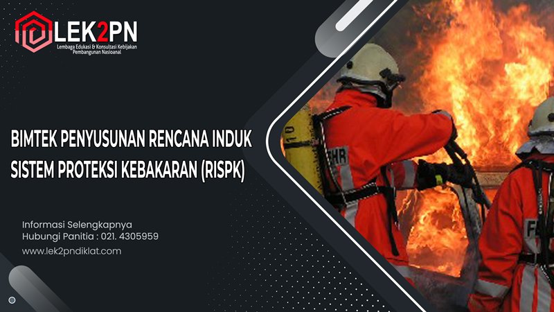 BIMTEK PENYUSUNAN RENCANA INDUK SISTEM PROTEKSI KEBAKARAN (RISPK)