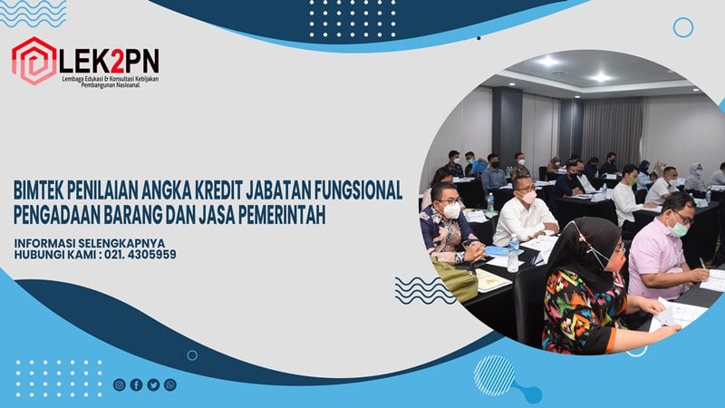 BIMTEK PENILAIAN ANGKA KREDIT JABATAN FUNGSIONAL PENGADAAN BARANG DAN JASA PEMERINTAH