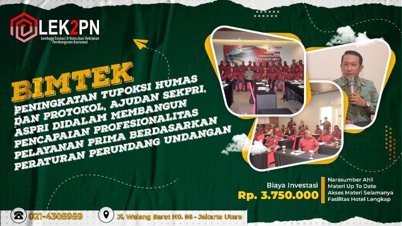 BIMTEK PENINGKATAN TUPOKSI HUMAS DAN PROTOKOL, AJUDAN SEKPRI, ASPRI DIDALAM MEMBANGUN PENCAPAIAN PROFESIONALITAS PELAYANAN PRIMA BERDASARKAN PERATURAN PERUNDANG-UNDANGAN