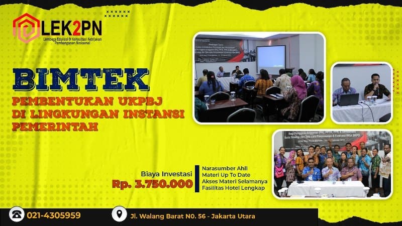 BIMTEK PEMBENTUKAN UKPBJ DI LINGKUNGAN INSTANSI PEMERINTAH