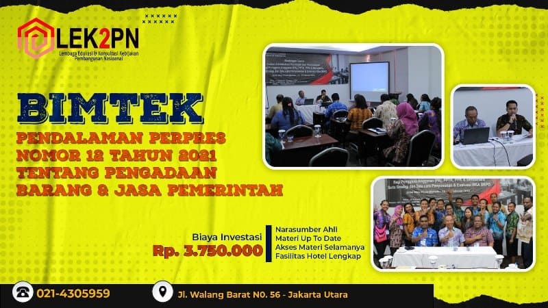 BIMTEK PENDALAMAN PERPRES NOMOR 12 TAHUN 2021 TENTANG PENGADAAN BARANG/JASA PEMERINTAH