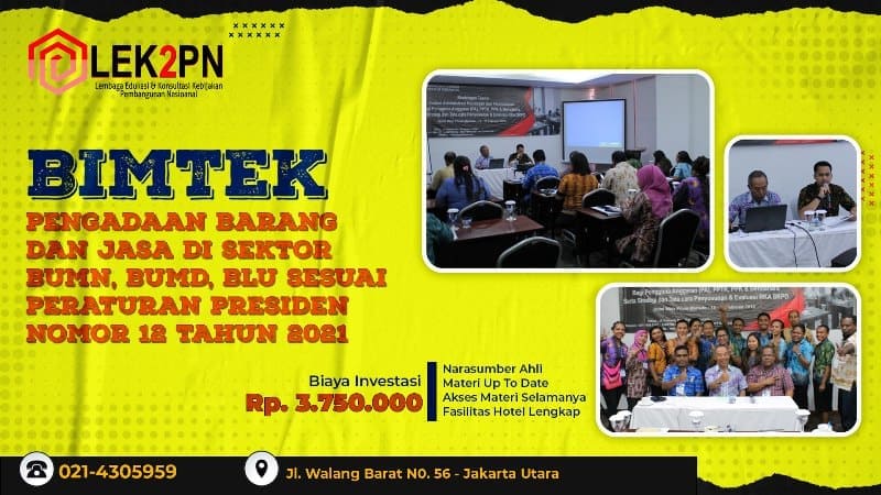 BIMTEK PENGADAAN BARANG DAN JASA DI SEKTOR BUMN, BUMD, BLU SESUAI PERATURAN PRESIDEN NOMOR 12 TAHUN 2021