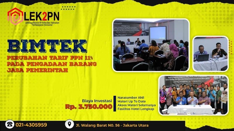 BIMTEK PERUBAHAN TARIF PPN 11% PADA PENGADAAN BARANG/JASA PEMERINTAH