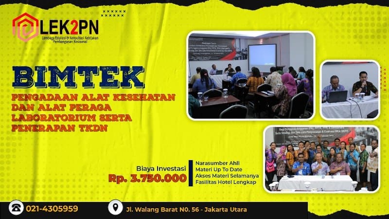 BIMTEK PENGADAAN ALAT KESEHATAN DAN ALAT PERAGA LABORATORIUM SERTA PENERAPAN TKDN