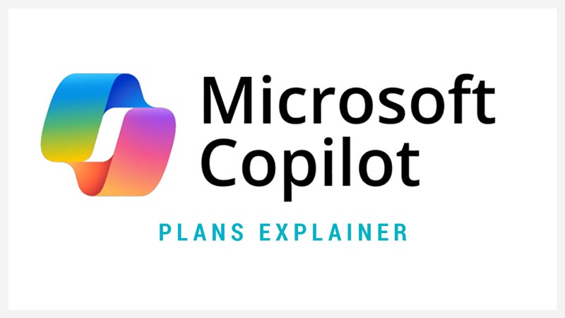 Microsoft Copilot Plans Explainer