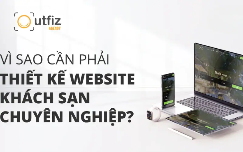 Khám phá các yếu tố quan trọng trong thiết kế website cho khách sạn, từ giao diện đẹp, hệ thống đặt phòng nhanh chóng đến tối ưu tốc độ và tích hợp tính năng hữu ích.