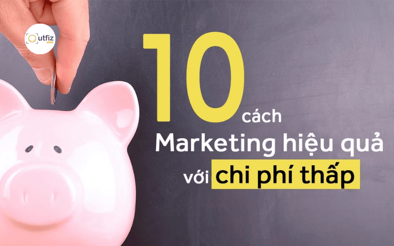 Khám phá ngay 10 các cách marketing hiệu quả dành riêng cho doanh nghiệp vừa và nhỏ. Bí quyết tối ưu ngân sách, tăng trưởng doanh thu bền vững và xây dựng thương hiệu từ Outfiz Agency.