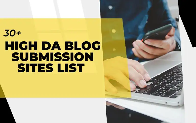 High DA Blog Submission Sites List
