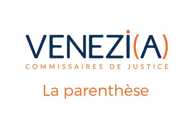 La parenthèse VENEZIA • Commissaires de justice